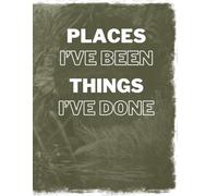 Places I've been | Things I've done: Travel Journal