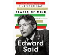 Places of Mind : A Life of Edward Said