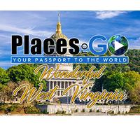Places To Go - WONDERFUL West Virginia