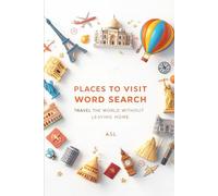 Places to Visit Word Search: Fun Travel-Themed Word Search Puzzles Featuring Famous Cities, Landmarks & Dream Destinations for Teens, Adults & Seniors ... Gift for Holidays, Travel & Relaxing
