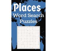 Places Word Search Puzzles: Relax, Explore, and Learn with Every Word Hunt in this 6 x 9, 100 Puzzles, Easy to Read Word Search Puzzle Book... A Gift for All Occasions