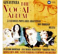Placido Domingo, Ana Maria Martinez, Virginia Tola / Santa Barbara Orchestra, Gisele Ben-Dor - Ginastera - The Vocal Album