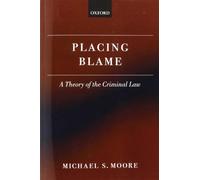 Placing Blame: A Theory of the Criminal Law