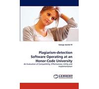 Plagiarism-detection Software Operating at an Honor-Code University: An Evaluation of Compatibility, Effectiveness, Utility and Implementation