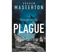 Plague : A pulse-pounding fight for survival
