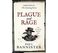 Plague and Rage: 1 (Uprising)