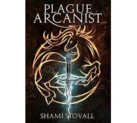 Plague Arcanist: 4 (Frith Chronicles)