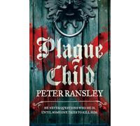 Plague Child: A Compelling Historical Novel of Secret Identities and Forbidden Love