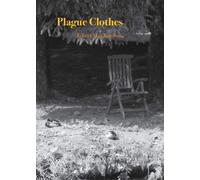 Plague Clothes: Poems from the Covid-recovery love-stream