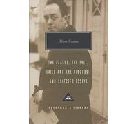 Plague, Fall, Exile And The Kingdom And Selected Essays