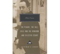 Plague, Fall, Exile And The Kingdom And Selected Essays (Everyman's Library Contemporary Classics) by Albert Camus (5-Aug-2004) Hardcover