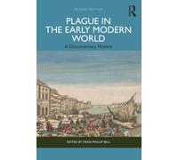 Plague in the Early Modern World : A Documentary History