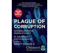 Plague of Corruption: Restoring Faith in the Promise of Science (Children’s Health Defense)