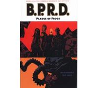 Plague of Frogs (v. 3) (Mike Mignola's B.P.R.D.)