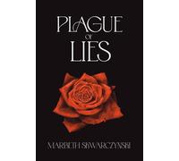 Plague of Lies: (Revised Edition) (The Rose Collection)