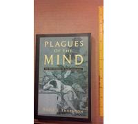 Plagues of the Mind: The New Epidemic of False Knowledge
