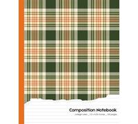 Plaid Composition Notebook - College Ruled (7.5 x 9.25 inches, 120 Pages): Classic Green and Beige Tartan Design for School, Work, and Everyday Notes