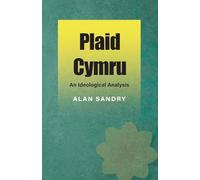 Plaid Cymru: An Ideological Analysis