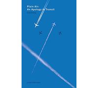 Plain Air: An Apology in Transit