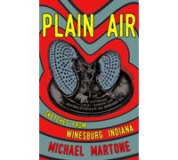 Plain Air: Sketches from Winesburg, Indiana
