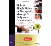 Plain and Simple Guide to Therapeutic Massage and Bodywork Examinations (LWW Massage Therapy and Bodywork Educational Series)