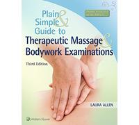 Plain and Simple Guide to Therapeutic Massage & Bodywork Examinations