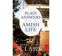 Plain Answers About The Amish Life