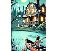Plain Old Kirby Carson: Summer Camp Chronicles