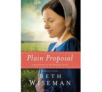 Plain Proposal: 5 (A Daughters of the Promise Novel)