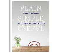 Plain Simple Useful: The Essence of Conran Style