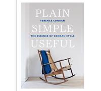 Plain Simple Useful : The Essence of Conran Style