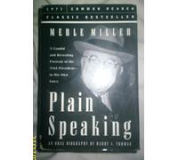 Plain Speaking: An Oral Biography of Harry S. Truman