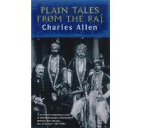 Plain Tales From The Raj : Images of British India in the 20th Century