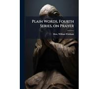 Plain Words, Fourth Series, on Prayer