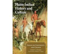 Plains Indian History and Culture: Essays on Continuity and Change