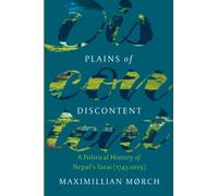 Plains of Discontent: A Political History of Nepal's Tarai