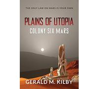 Plains of Utopia: Colony Six Mars: 6 (Colony Mars)