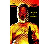 Plaisirs vicieux: L'alcool et le tabac
