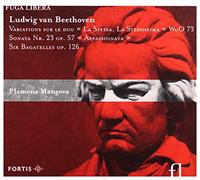 Plamena Mangova - Beethoven: Piano Variations on 'La Stessa, La Stessissima', Sonata 23, 6 Bagatelles
