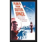 Plan 9 From Outer Space: A Graphic Novel Based on the Sci-Fi/Horror Cult Film
