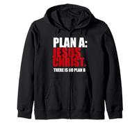 Plan A Jesus Christ There Is No Plan B Matthew 5 18 Zip Hoodie