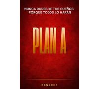 Plan A.Nunca Dudes De Tus Sueños.PorqueTodos Lo Harán: deja de pensar demasiado.ya te dije adios ahora como te olvido.inteligencia emocional.el poder de la disciplina.ansiosamente.este dolor no es mio