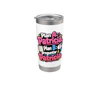 Plan A Patricia. Plan B preguntar to Patricia Stainless Steel Insulated Tumbler
