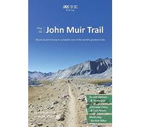 Plan and Go - John Muir Trail (2ndEd) : All You Need to Know to Complete One ...