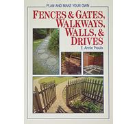 Plan and Make Your Own Fences & Gates, Walkways, Walls & Drives