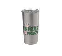 Plan B. Possibly F B Humor Quotes Humorous Life Planning Stainless Steel Insulated Tumbler