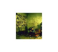 Plan B - Who Needs Actions when You Got [CD]