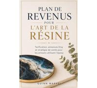 Plan directeur de revenus de l'art résine: Prix, annonces Etsy et stratégie de vente pour les artisans d'époxy