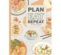 Plan-Eat-Repeat Meal Planner - Weekly Edition: 52-Week Meal Planning Notebook with Grocery Lists, Favorite Meals & Food Expense Tracker