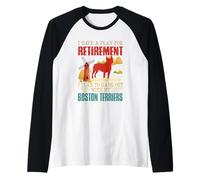 Plan for Retirement to Hang Out with My Boston Terriers Raglan Baseball Tee